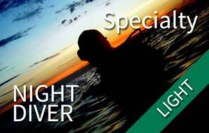 Specialty - Night dive (2 shore dives) if you already done 1 night dive