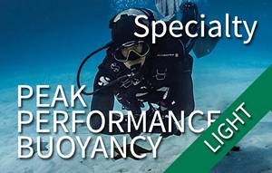 Specialty - Peak Performance Buoyancy (1 shore dive) if you already done 1 buoyancy dive